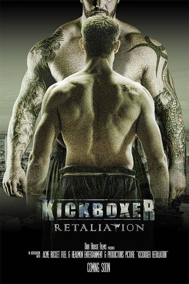 Poster of Our House Films' Kickboxer: Retaliation (2018)