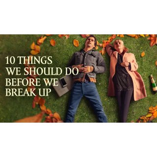 10 Things We Should Do Before We Break Up Picture 7