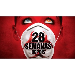 28 Weeks Later... (2007)