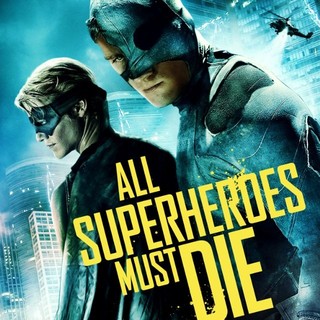 Poster of Image Entertainment's All Superheroes Must Die (2013)