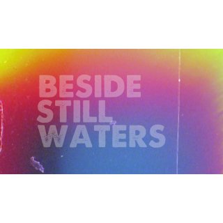 Beside Still Waters Picture 2