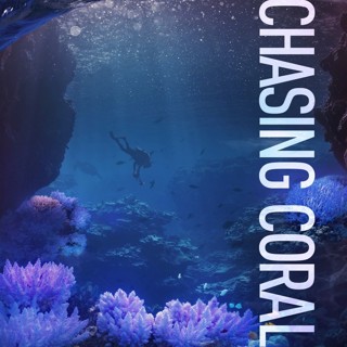 Poster of Netflix's Chasing Coral (2017)