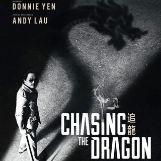 Poster of Well Go USA's Chasing the Dragon (2017)