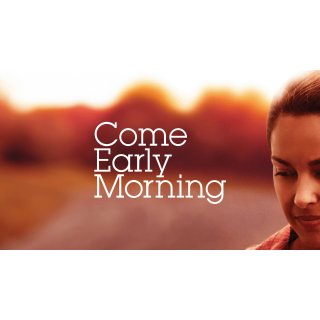 Come Early Morning Picture 3