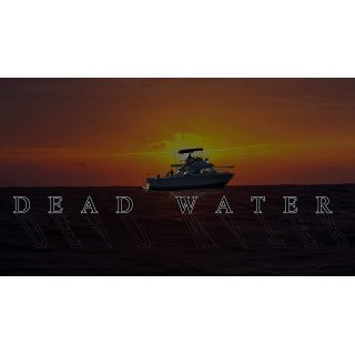 Dead Water Picture 2