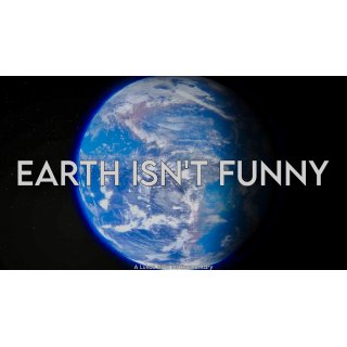 EARTH ISN'T FUNNY (2026)