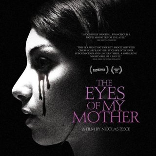 Poster of Magnet Releasing's The Eyes of My Mother (2016)