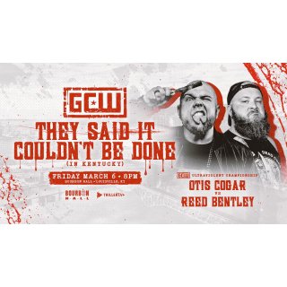 GCW They Said It Couldn't Be Done (In Kentucky) (2026)