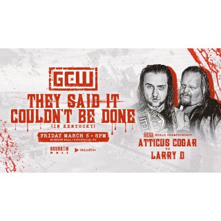 GCW They Said It Couldn't Be Done (In Kentucky) (2026)