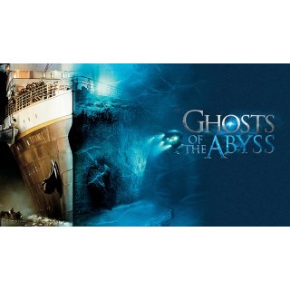 Ghosts of the Abyss (2003)