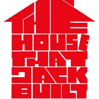 Poster of IFC Films' The House That Jack Built (2018)