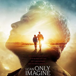 I Can Only Imagine (2018) Cast, Crew, Synopsis and Movie Info