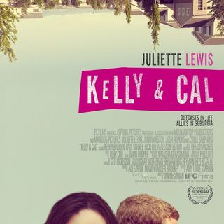 Poster of IFC Films' Kelly & Cal (2014)