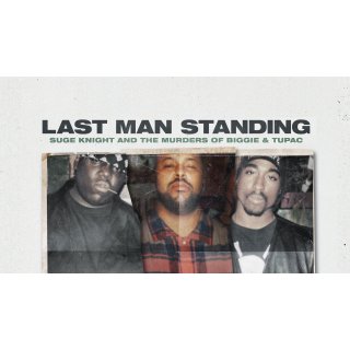 Last Man Standing: Suge Knight And The Murders Of Biggie & Tupac Picture 2