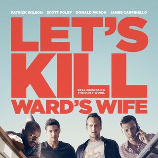 Poster of Tribeca Film's Let's Kill Ward's Wife (2015)