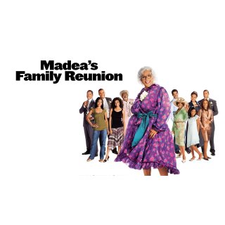 Madea's Family Reunion (2006)