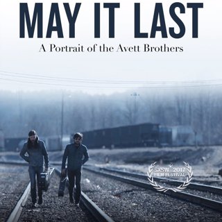 Poster of Oscilloscope Laboratories' May It Last: A Portrait of the Avett Brothers (2017)