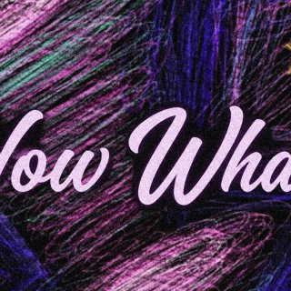 Now What? (2026)