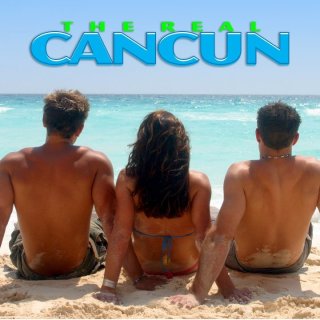 Real Cancun, The (2003)