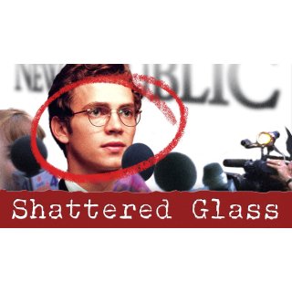 Shattered Glass (2003)