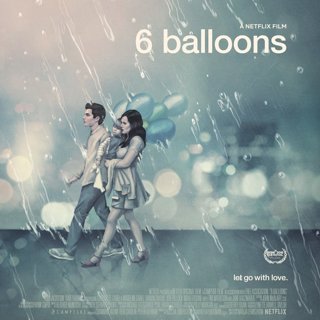 Poster of Netflix's 6 Balloons (2018)