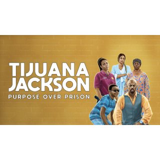 Tijuana Jackson: Purpose Over Prison (2020)