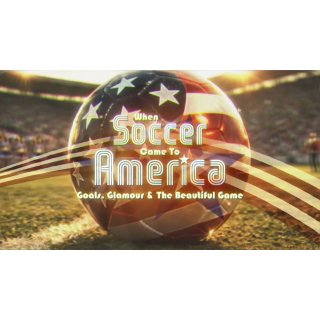 When Soccer Came to America: Goals, Glamour and the Beautiful Game (2026)