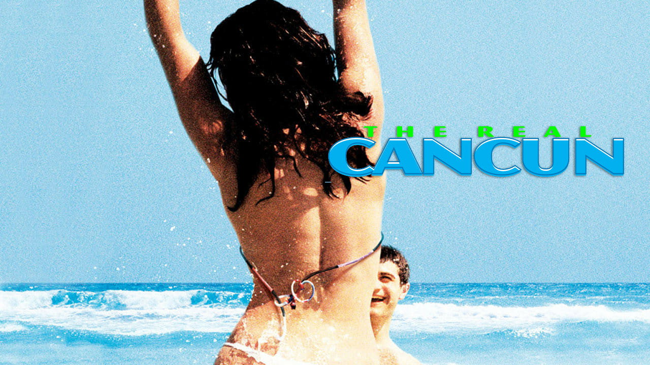 Real Cancun, The (2003)