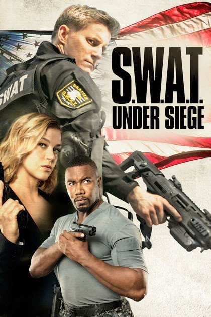 Poster of Original Film's S.W.A.T.: Under Siege (2017)