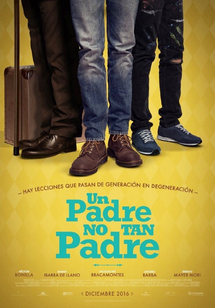 Un Padre No Tan Padre Pelicula Completa Un Padre No Tan Padre (2017) Cast, Crew, Synopsis and Information