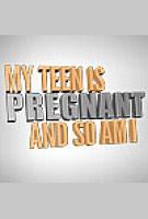 My Teen Is Pregnant and So Am I