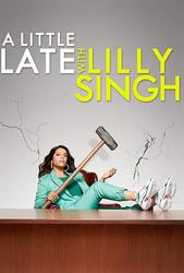 A Little Late With Lilly Singh