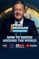 Piers Morgan Uncensored TV Series/TV Shows, All info: news, summary