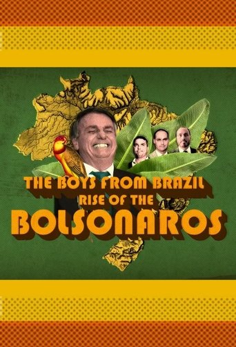 The Boys From Brazil: Rise Of The Bolsonaros