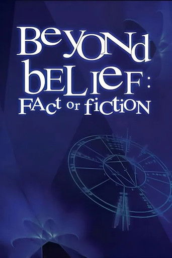 Beyond Belief: Fact Or Fiction