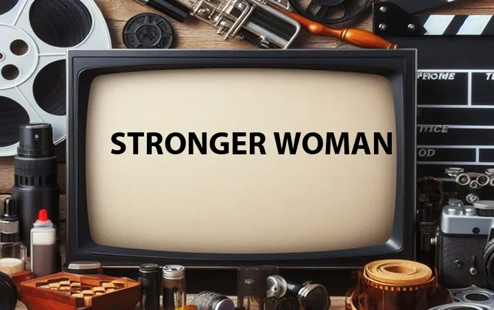 Stronger Woman