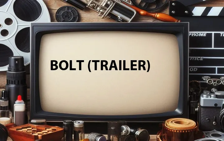 Bolt (Trailer)