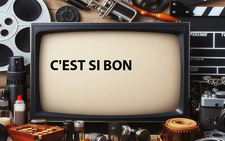 C'est Si Bon