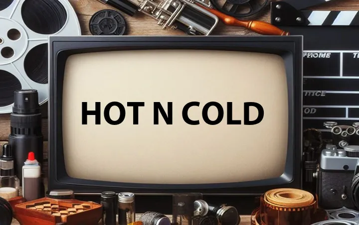 Hot N Cold