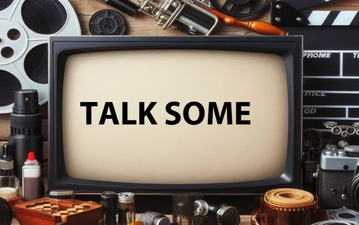 Talk Some