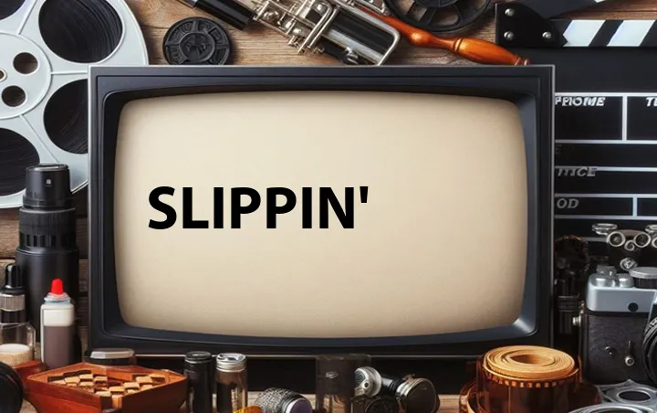 Slippin'