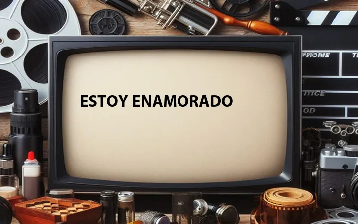 Estoy Enamorado
