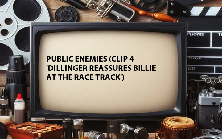 Public Enemies (Clip 4 'Dillinger Reassures Billie at the Race Track')