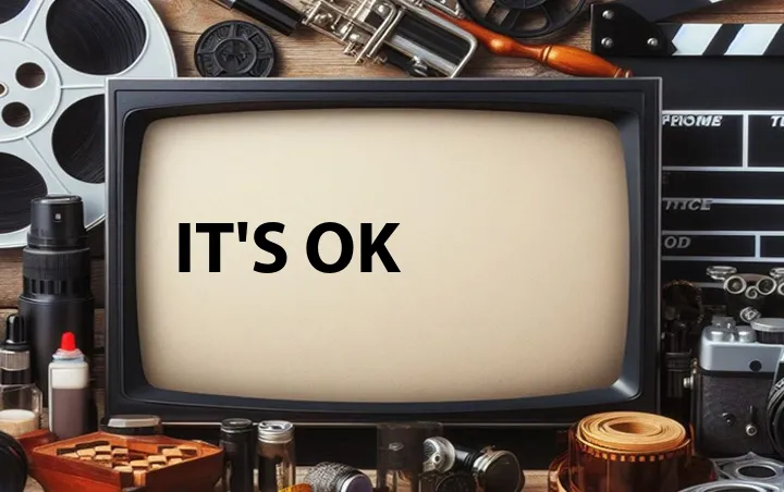 It's Ok