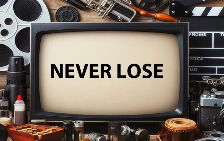 Never Lose