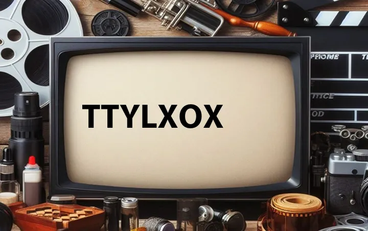 TTYLXOX