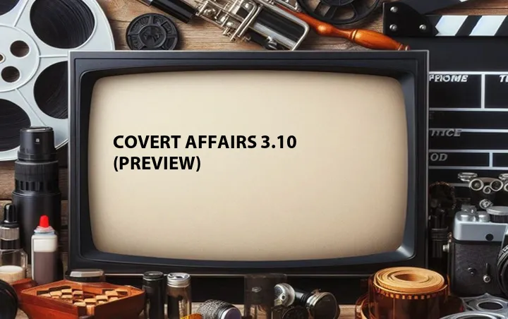 Covert Affairs 3.10 (Preview)