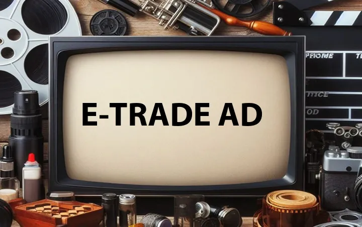 E-Trade Ad