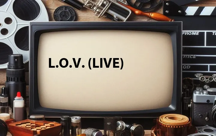 L.O.V. (Live)