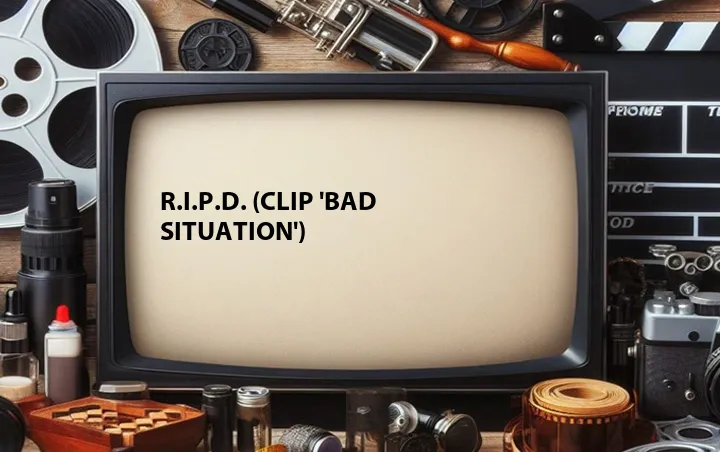 R.I.P.D. (Clip 'Bad Situation')